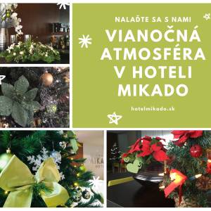Ešte do 22. 12. si môžete užiť Vianočnú atmosféru v našom hoteli
